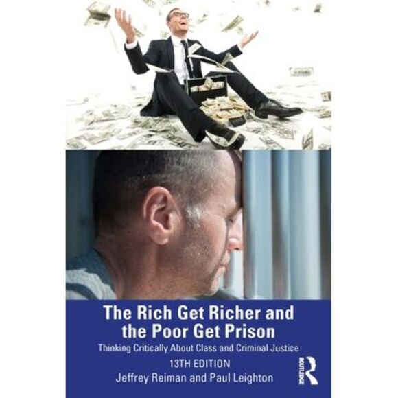 The Rich Get Richer and the Poor Get Prison: Thinking Critically About Class and - Picture 1 of 1